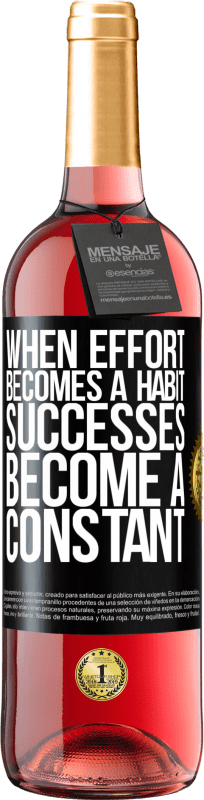 29,95 € Free Shipping | Rosé Wine ROSÉ Edition When effort becomes a habit, successes become a constant Black Label. Customizable label Young wine Harvest 2024 Tempranillo