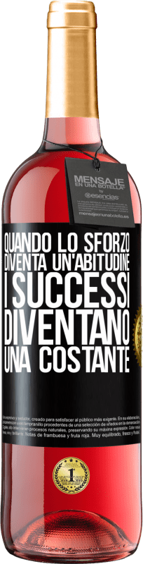 29,95 € Spedizione Gratuita | Vino rosato Edizione ROSÉ Quando lo sforzo diventa un'abitudine, i successi diventano una costante Etichetta Nera. Etichetta personalizzabile Vino giovane Raccogliere 2025 Tempranillo