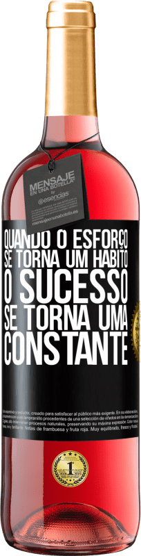 29,95 € Envio grátis | Vinho rosé Edição ROSÉ Quando o esforço se torna um hábito, o sucesso se torna uma constante Etiqueta Preta. Etiqueta personalizável Vinho jovem Colheita 2025 Tempranillo