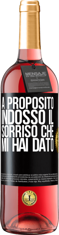 29,95 € Spedizione Gratuita | Vino rosato Edizione ROSÉ A proposito, indosso il sorriso che mi hai dato Etichetta Nera. Etichetta personalizzabile Vino giovane Raccogliere 2024 Tempranillo