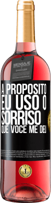 29,95 € Envio grátis | Vinho rosé Edição ROSÉ A propósito, eu uso o sorriso que você me deu Etiqueta Preta. Etiqueta personalizável Vinho jovem Colheita 2025 Tempranillo