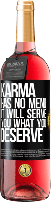 29,95 € Free Shipping | Rosé Wine ROSÉ Edition Karma has no menu. It will serve you what you deserve Black Label. Customizable label Young wine Harvest 2024 Tempranillo