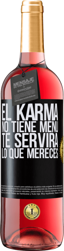 29,95 € Envío gratis | Vino Rosado Edición ROSÉ El Karma no tiene menú. Te servirá lo que mereces Etiqueta Negra. Etiqueta personalizable Vino joven Cosecha 2024 Tempranillo