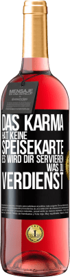 29,95 € Kostenloser Versand | Roséwein ROSÉ Ausgabe Das Karma hat keine Speisekarte. Es wird dir servieren, was du verdienst Schwarzes Etikett. Anpassbares Etikett Junger Wein Ernte 2024 Tempranillo