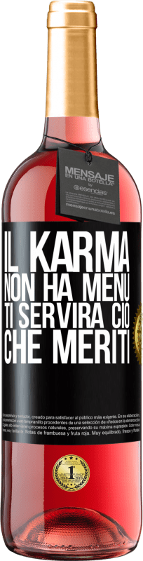 29,95 € Spedizione Gratuita | Vino rosato Edizione ROSÉ Il karma non ha menu. Ti servirà ciò che meriti Etichetta Nera. Etichetta personalizzabile Vino giovane Raccogliere 2024 Tempranillo