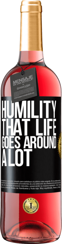 29,95 € Free Shipping | Rosé Wine ROSÉ Edition Humility, that life goes around a lot Black Label. Customizable label Young wine Harvest 2023 Tempranillo