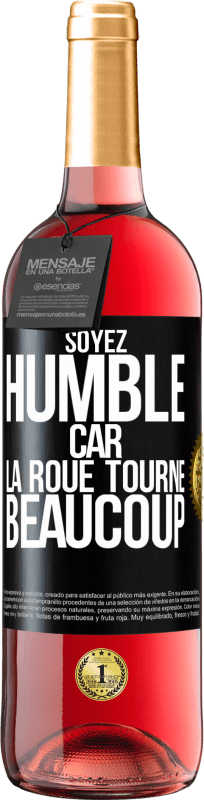 29,95 € Envoi gratuit | Vin rosé Édition ROSÉ Soyez humble, car la roue tourne beaucoup Étiquette Noire. Étiquette personnalisable Vin jeune Récolte 2023 Tempranillo