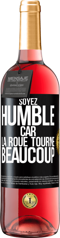 29,95 € Envoi gratuit | Vin rosé Édition ROSÉ Soyez humble, car la roue tourne beaucoup Étiquette Noire. Étiquette personnalisable Vin jeune Récolte 2024 Tempranillo