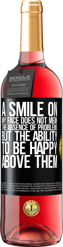 29,95 € 送料無料 | ロゼワイン ROSÉエディション 私の顔の笑顔は問題がないことを意味するのではなく、その上で幸せになる能力 ブラックラベル. カスタマイズ可能なラベル 若いワイン 収穫 2025 Tempranillo