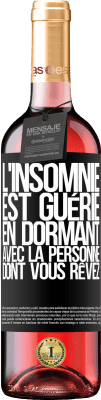 29,95 € Envoi gratuit | Vin rosé Édition ROSÉ L'insomnie est guérie en dormant avec la personne dont vous rêvez Étiquette Noire. Étiquette personnalisable Vin jeune Récolte 2023 Tempranillo