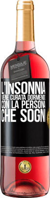 29,95 € Spedizione Gratuita | Vino rosato Edizione ROSÉ L'insonnia viene curata dormendo con la persona che sogni Etichetta Nera. Etichetta personalizzabile Vino giovane Raccogliere 2023 Tempranillo