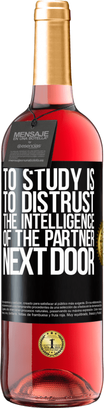 29,95 € Free Shipping | Rosé Wine ROSÉ Edition To study is to distrust the intelligence of the partner next door Black Label. Customizable label Young wine Harvest 2022 Tempranillo
