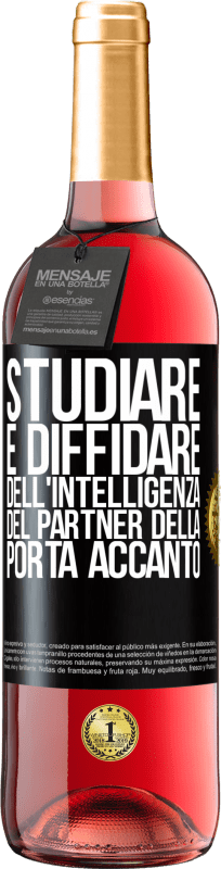 29,95 € Spedizione Gratuita | Vino rosato Edizione ROSÉ Studiare è diffidare dell'intelligenza del partner della porta accanto Etichetta Nera. Etichetta personalizzabile Vino giovane Raccogliere 2024 Tempranillo