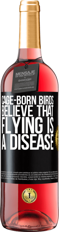 29,95 € 免费送货 | 桃红葡萄酒 ROSÉ版 笼养鸟相信飞行是一种疾病 黑标. 可自定义的标签 青年酒 收成 2023 Tempranillo