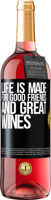 29,95 € Free Shipping | Rosé Wine ROSÉ Edition Life is made for good friends and great wines Black Label. Customizable label Young wine Harvest 2023 Tempranillo