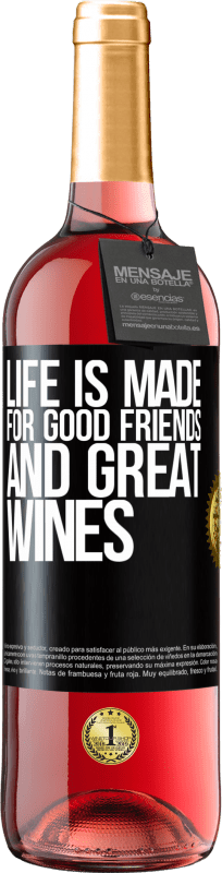 29,95 € Free Shipping | Rosé Wine ROSÉ Edition Life is made for good friends and great wines Black Label. Customizable label Young wine Harvest 2024 Tempranillo