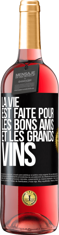 29,95 € Envoi gratuit | Vin rosé Édition ROSÉ La vie est faite pour les bons amis et les grands vins Étiquette Noire. Étiquette personnalisable Vin jeune Récolte 2023 Tempranillo