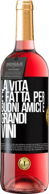 29,95 € Spedizione Gratuita | Vino rosato Edizione ROSÉ La vita è fatta per buoni amici e grandi vini Etichetta Nera. Etichetta personalizzabile Vino giovane Raccogliere 2024 Tempranillo