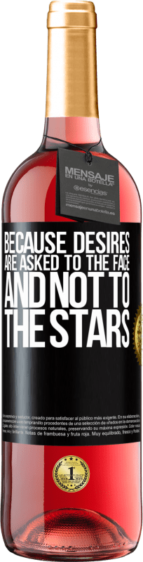 29,95 € 送料無料 | ロゼワイン ROSÉエディション 欲望は星にではなく、顔に求められるからです ブラックラベル. カスタマイズ可能なラベル 若いワイン 収穫 2023 Tempranillo