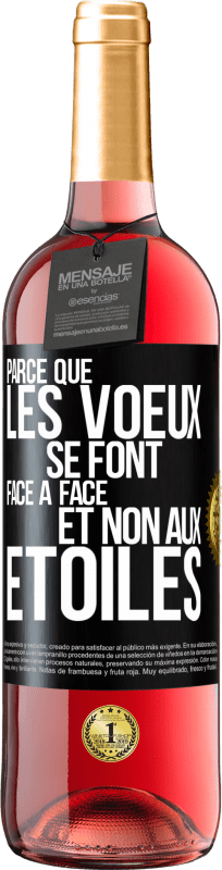 29,95 € Envoi gratuit | Vin rosé Édition ROSÉ Parce que les voeux se font face à face et non aux étoiles Étiquette Noire. Étiquette personnalisable Vin jeune Récolte 2024 Tempranillo