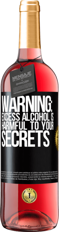 29,95 € Free Shipping | Rosé Wine ROSÉ Edition Warning: Excess alcohol is harmful to your secrets Black Label. Customizable label Young wine Harvest 2024 Tempranillo