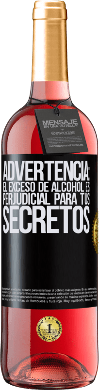 29,95 € Envío gratis | Vino Rosado Edición ROSÉ Advertencia: El exceso de alcohol es perjudicial para tus secretos Etiqueta Negra. Etiqueta personalizable Vino joven Cosecha 2024 Tempranillo