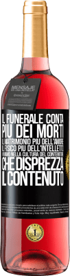 29,95 € Spedizione Gratuita | Vino rosato Edizione ROSÉ Il funerale conta più dei morti, il matrimonio più dell'amore, il fisico più dell'intelletto. Viviamo nella cultura del Etichetta Nera. Etichetta personalizzabile Vino giovane Raccogliere 2023 Tempranillo