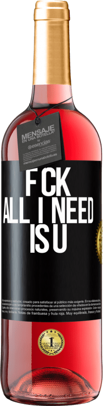 29,95 € Spedizione Gratuita | Vino rosato Edizione ROSÉ F CK. All I need is U Etichetta Nera. Etichetta personalizzabile Vino giovane Raccogliere 2025 Tempranillo