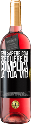 29,95 € Spedizione Gratuita | Vino rosato Edizione ROSÉ Devi sapere come scegliere chi complica la tua vita Etichetta Nera. Etichetta personalizzabile Vino giovane Raccogliere 2025 Tempranillo