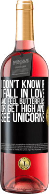 29,95 € Free Shipping | Rosé Wine ROSÉ Edition I don't know if I fall in love and feel butterflies or get high and see unicorns Black Label. Customizable label Young wine Harvest 2023 Tempranillo