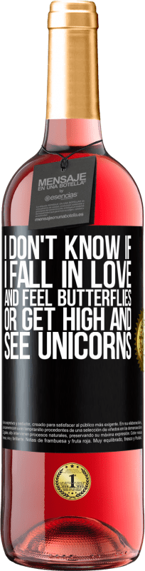 29,95 € Free Shipping | Rosé Wine ROSÉ Edition I don't know if I fall in love and feel butterflies or get high and see unicorns Black Label. Customizable label Young wine Harvest 2024 Tempranillo