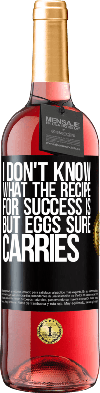 29,95 € Free Shipping | Rosé Wine ROSÉ Edition I don't know what the recipe for success is. But eggs sure carries Black Label. Customizable label Young wine Harvest 2023 Tempranillo