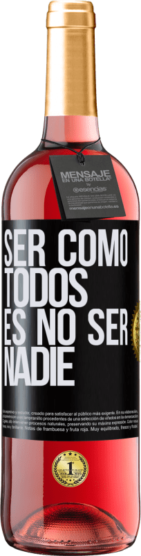 29,95 € Envío gratis | Vino Rosado Edición ROSÉ Ser como todos es no ser nadie Etiqueta Negra. Etiqueta personalizable Vino joven Cosecha 2024 Tempranillo