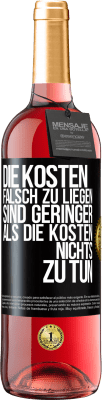 29,95 € Kostenloser Versand | Roséwein ROSÉ Ausgabe Die Kosten, falsch zu liegen sind geringer als die Kosten, nichts zu tun Schwarzes Etikett. Anpassbares Etikett Junger Wein Ernte 2024 Tempranillo