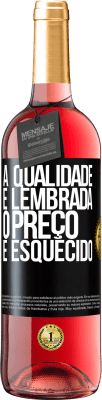 29,95 € Envio grátis | Vinho rosé Edição ROSÉ A qualidade é lembrada, o preço é esquecido Etiqueta Preta. Etiqueta personalizável Vinho jovem Colheita 2025 Tempranillo