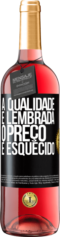 29,95 € Envio grátis | Vinho rosé Edição ROSÉ A qualidade é lembrada, o preço é esquecido Etiqueta Preta. Etiqueta personalizável Vinho jovem Colheita 2024 Tempranillo