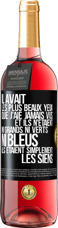 29,95 € Envoi gratuit | Vin rosé Édition ROSÉ Il avait les plus beaux yeux que j'aie jamais vus. Et ils n'étaient ni grands ni verts, ni bleus. Ils étaient simplement les sie Étiquette Noire. Étiquette personnalisable Vin jeune Récolte 2024 Tempranillo