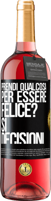 29,95 € Spedizione Gratuita | Vino rosato Edizione ROSÉ prendi qualcosa per essere felice? Sì, decisioni Etichetta Nera. Etichetta personalizzabile Vino giovane Raccogliere 2023 Tempranillo