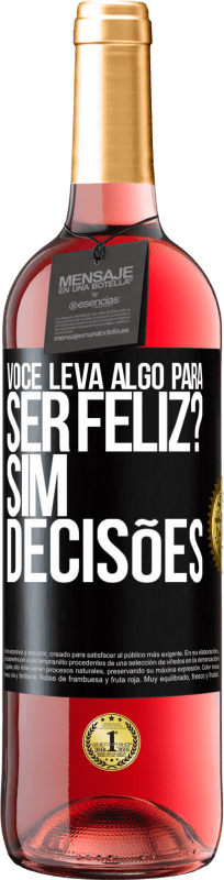 29,95 € Envio grátis | Vinho rosé Edição ROSÉ você leva algo para ser feliz? Sim, decisões Etiqueta Preta. Etiqueta personalizável Vinho jovem Colheita 2024 Tempranillo