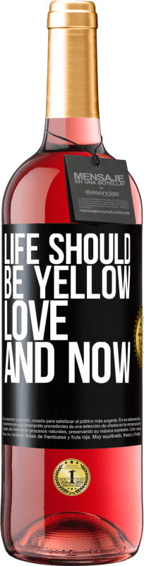 29,95 € Free Shipping | Rosé Wine ROSÉ Edition Life should be yellow. Love and now Black Label. Customizable label Young wine Harvest 2024 Tempranillo