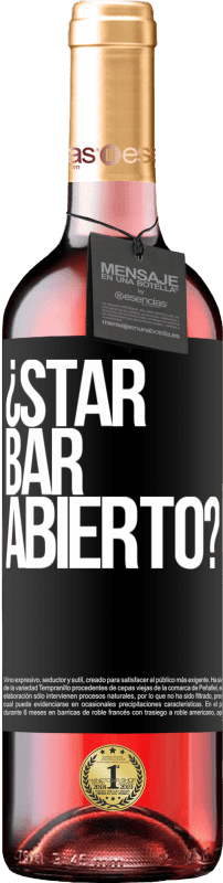 29,95 € Envoi gratuit | Vin rosé Édition ROSÉ ¿STAR BAR abierto? Étiquette Noire. Étiquette personnalisable Vin jeune Récolte 2025 Tempranillo