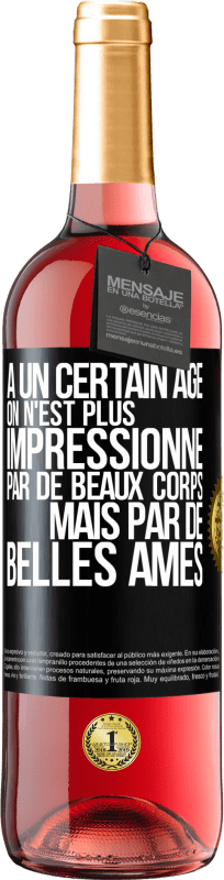 29,95 € Envoi gratuit | Vin rosé Édition ROSÉ À un certain âge on n'est plus impressionné par de beaux corps mais par de belles âmes Étiquette Noire. Étiquette personnalisable Vin jeune Récolte 2024 Tempranillo