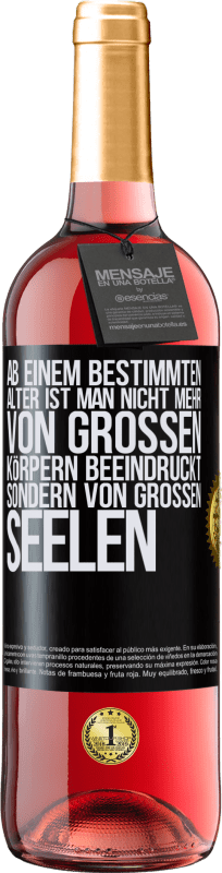 29,95 € Kostenloser Versand | Roséwein ROSÉ Ausgabe Ab einem bestimmten Alter ist man nicht mehr von großen Körpern beeindruckt, sondern von großen Seelen Schwarzes Etikett. Anpassbares Etikett Junger Wein Ernte 2024 Tempranillo