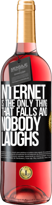 29,95 € Free Shipping | Rosé Wine ROSÉ Edition Internet is the only thing that falls and nobody laughs Black Label. Customizable label Young wine Harvest 2024 Tempranillo