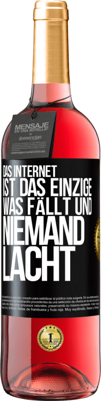 29,95 € Kostenloser Versand | Roséwein ROSÉ Ausgabe Das Internet ist das einzige, was fällt und niemand lacht Schwarzes Etikett. Anpassbares Etikett Junger Wein Ernte 2025 Tempranillo