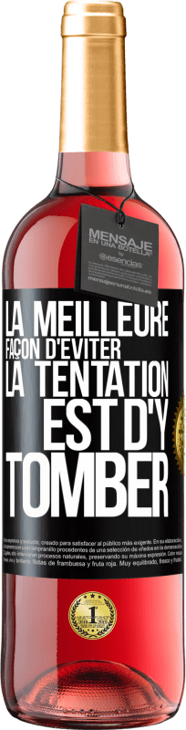 29,95 € Envoi gratuit | Vin rosé Édition ROSÉ La meilleure façon d'éviter la tentation est d'y tomber Étiquette Noire. Étiquette personnalisable Vin jeune Récolte 2023 Tempranillo