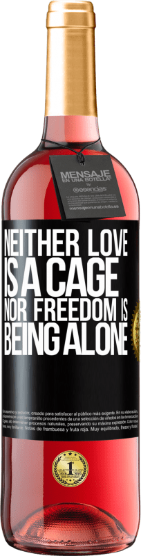 29,95 € Free Shipping | Rosé Wine ROSÉ Edition Neither love is a cage, nor freedom is being alone Black Label. Customizable label Young wine Harvest 2023 Tempranillo