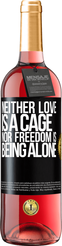 29,95 € Free Shipping | Rosé Wine ROSÉ Edition Neither love is a cage, nor freedom is being alone Black Label. Customizable label Young wine Harvest 2024 Tempranillo