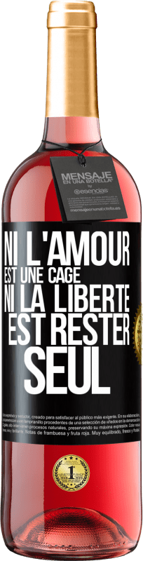 29,95 € Envoi gratuit | Vin rosé Édition ROSÉ Ni l'amour est une cage, ni la liberté est rester seul Étiquette Noire. Étiquette personnalisable Vin jeune Récolte 2023 Tempranillo