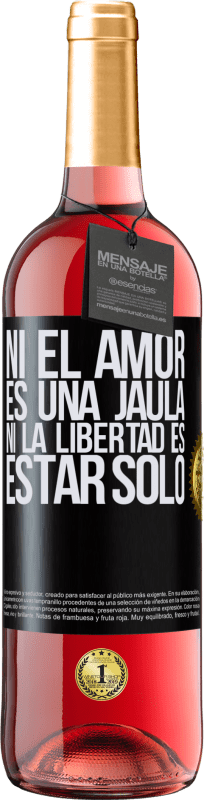 29,95 € Envío gratis | Vino Rosado Edición ROSÉ Ni el amor es una jaula, ni la libertad es estar solo Etiqueta Negra. Etiqueta personalizable Vino joven Cosecha 2024 Tempranillo